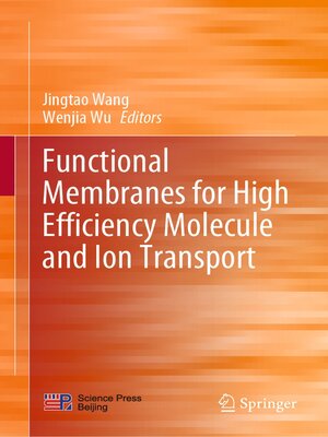 cover image of Functional Membranes for High Efficiency Molecule and Ion Transport